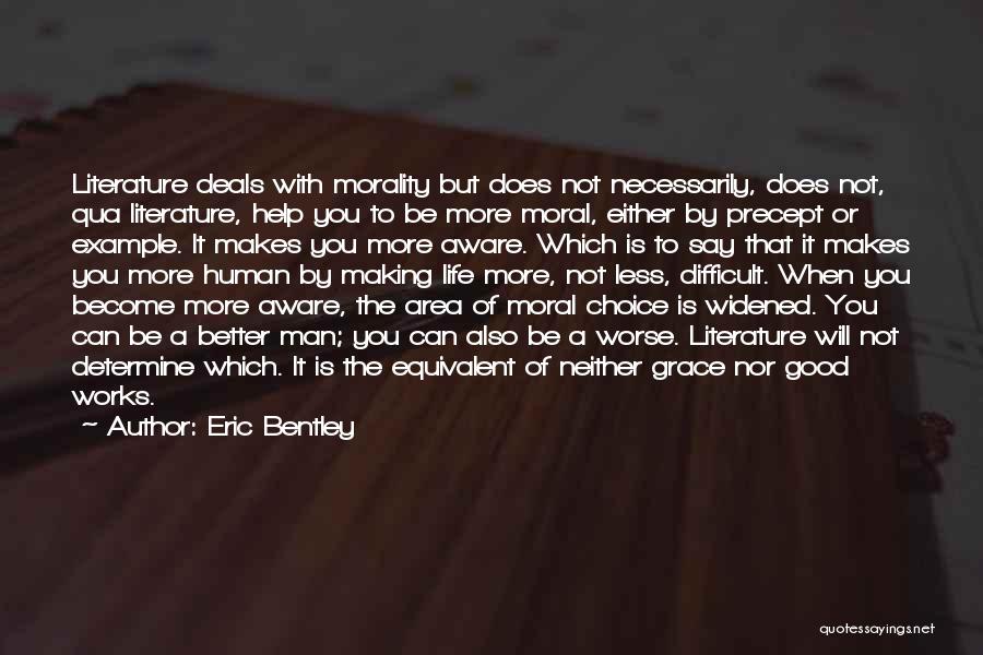 Become A Better Man Quotes By Eric Bentley