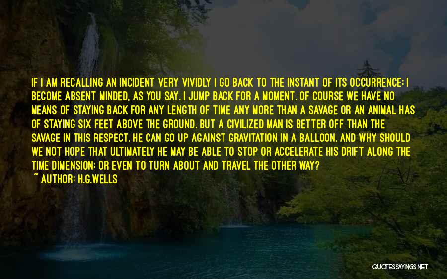 Become A Better Man Quotes By H.G.Wells