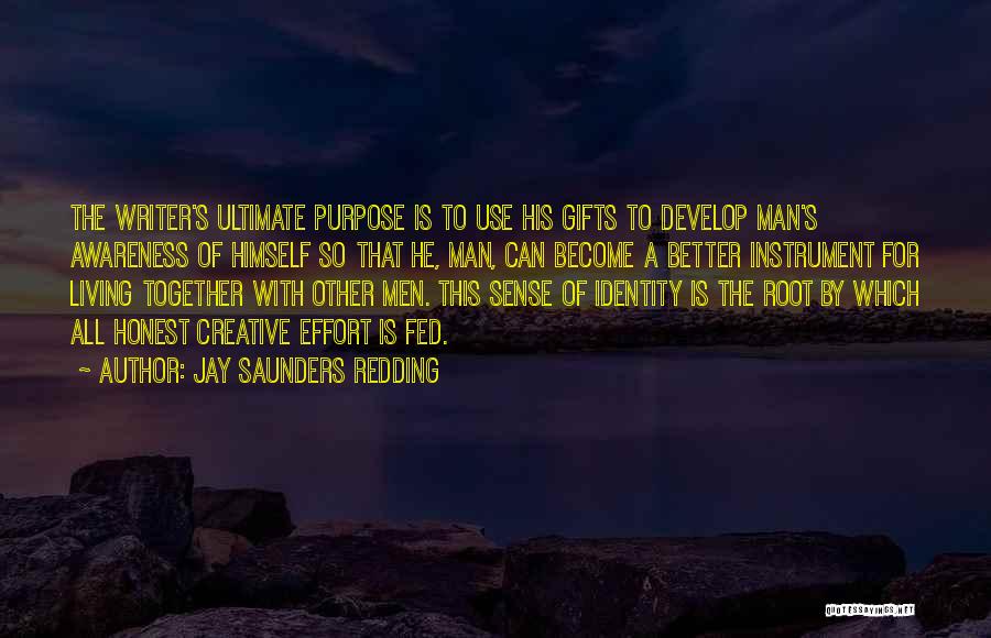 Become A Better Man Quotes By Jay Saunders Redding
