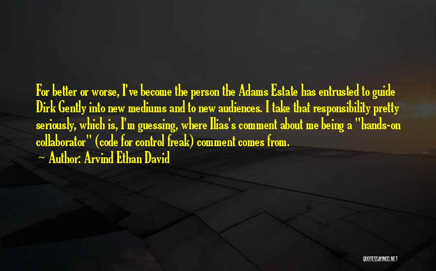 Become A Better Person Quotes By Arvind Ethan David