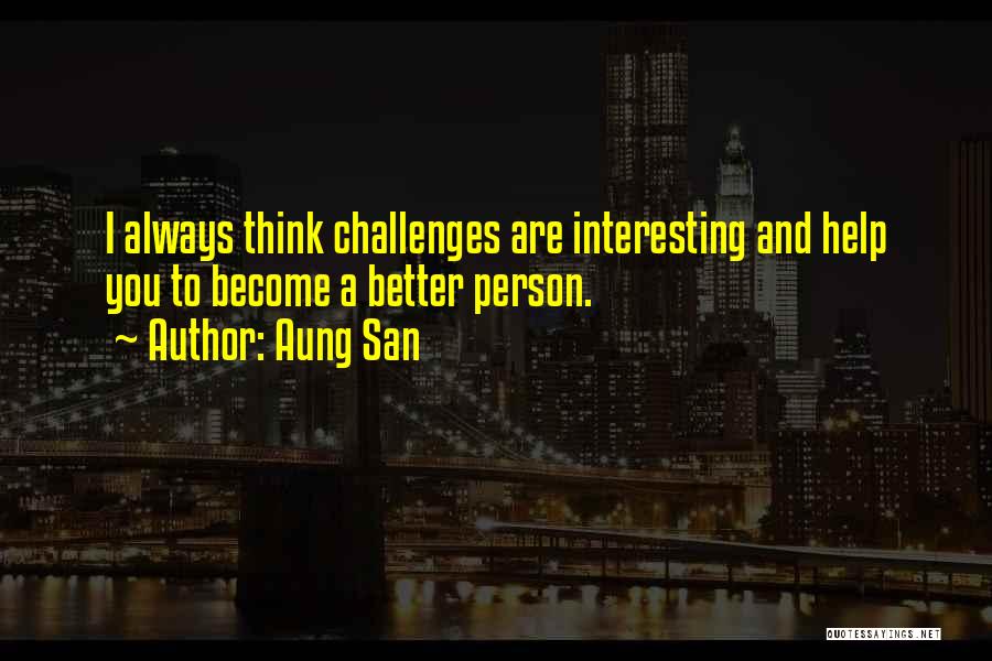 Become A Better Person Quotes By Aung San