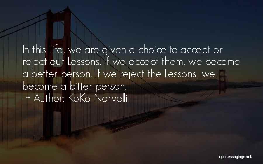 Become A Better Person Quotes By KoKo Nervelli