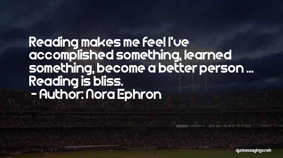 Become A Better Person Quotes By Nora Ephron