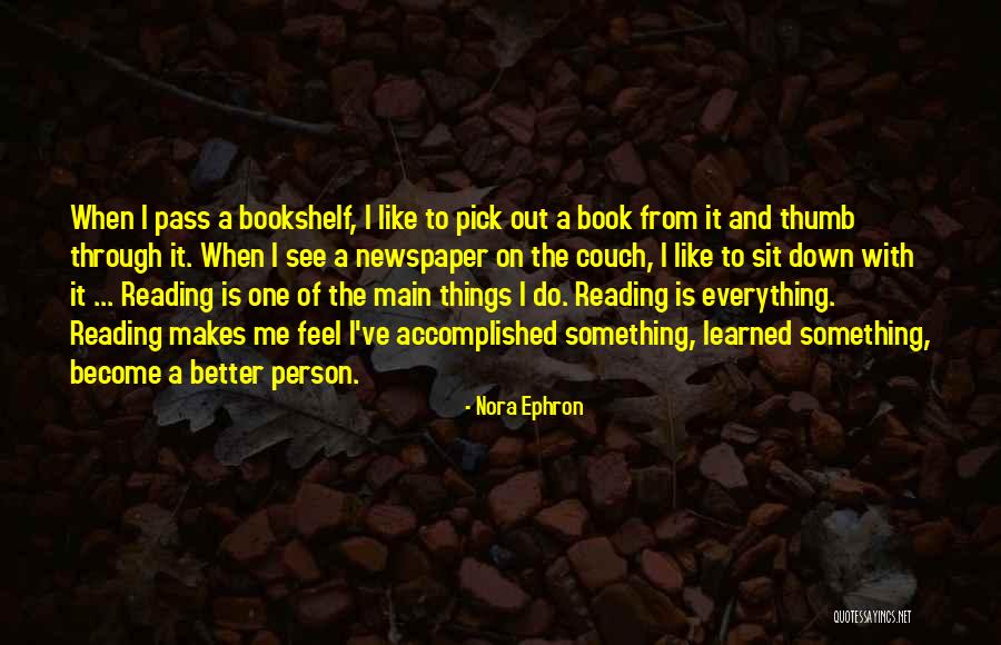 Become A Better Person Quotes By Nora Ephron Become A Better Person Quotes By Nora Ephron
