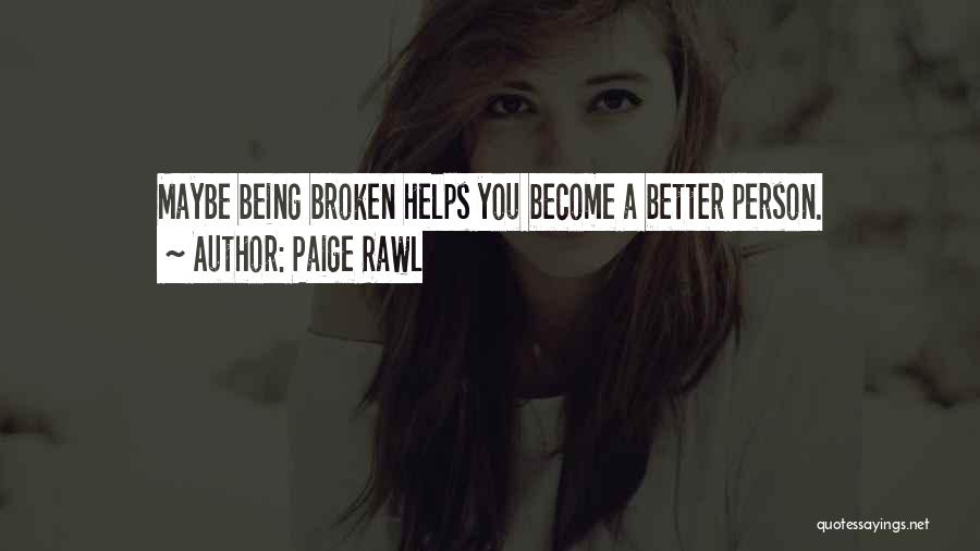 Become A Better Person Quotes By Paige Rawl