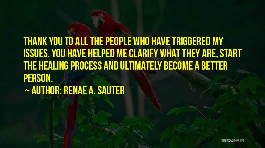 Become A Better Person Quotes By Renae A. Sauter