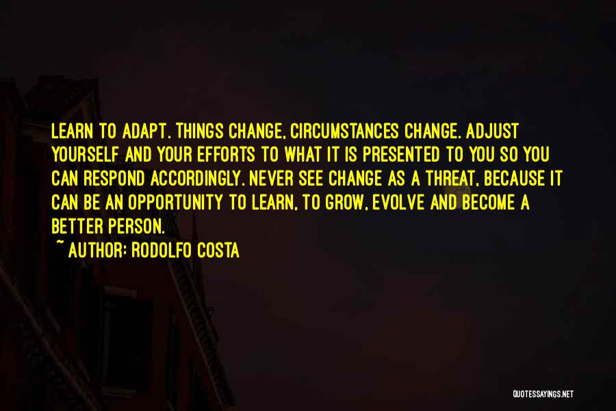 Become A Better Person Quotes By Rodolfo Costa
