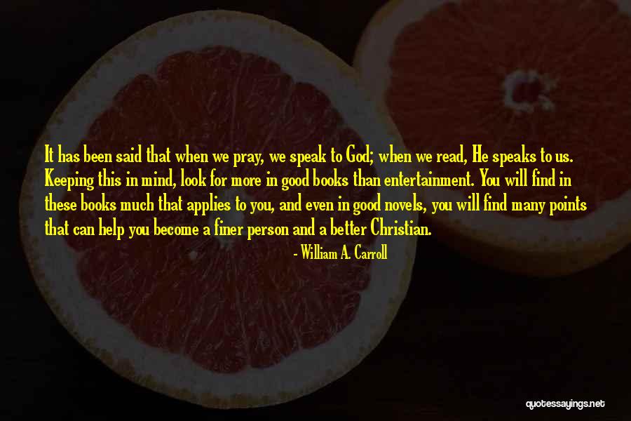 Become A Better Person Quotes By William A. Carroll