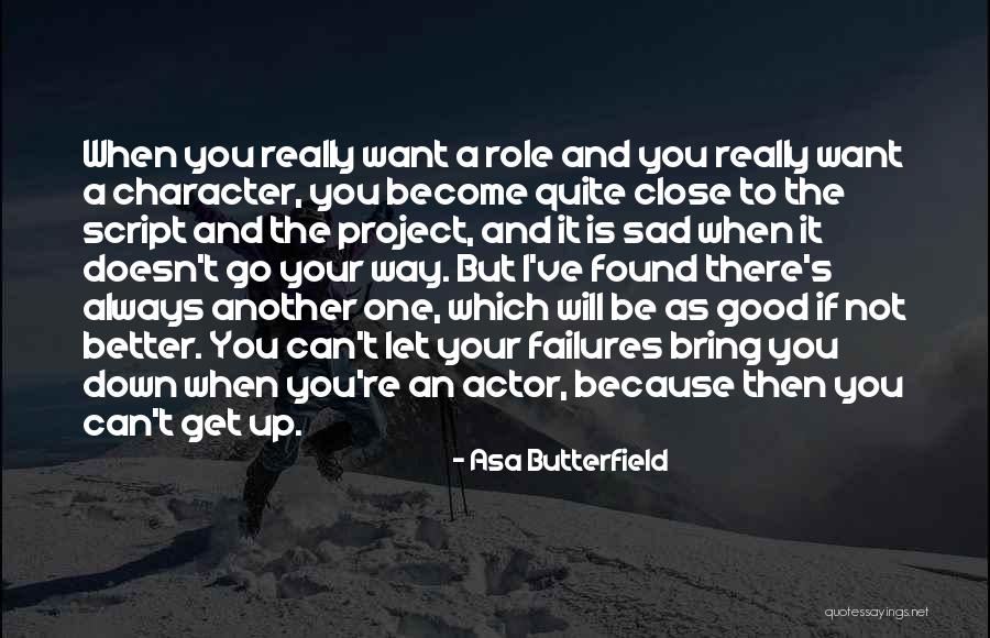 Become A Better You Quotes By Asa Butterfield Become A Better You Quotes By Asa Butterfield