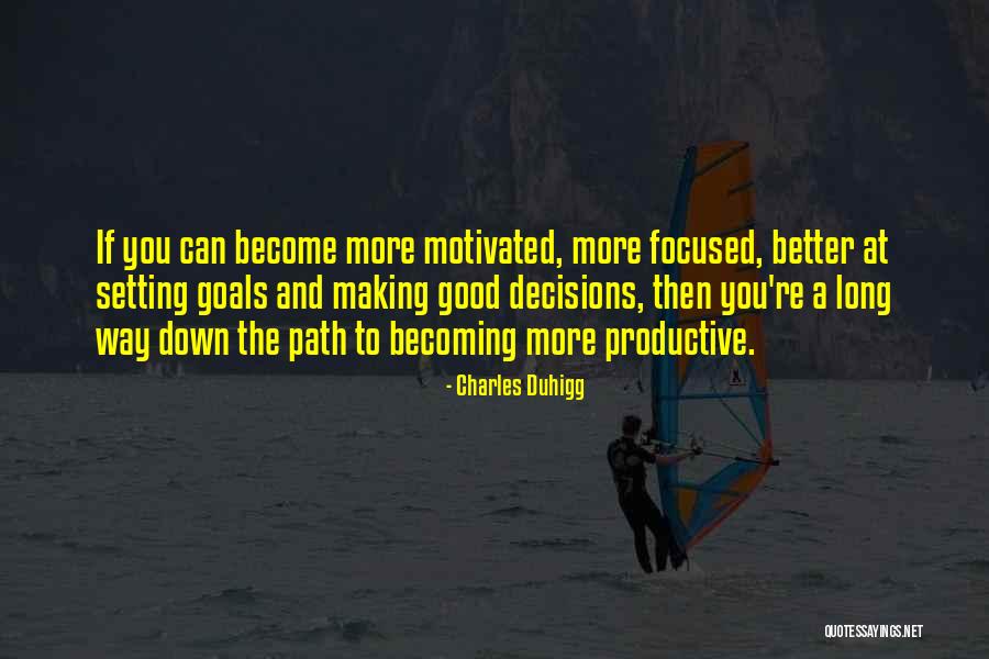 Become A Better You Quotes By Charles Duhigg Become A Better You Quotes By Charles Duhigg