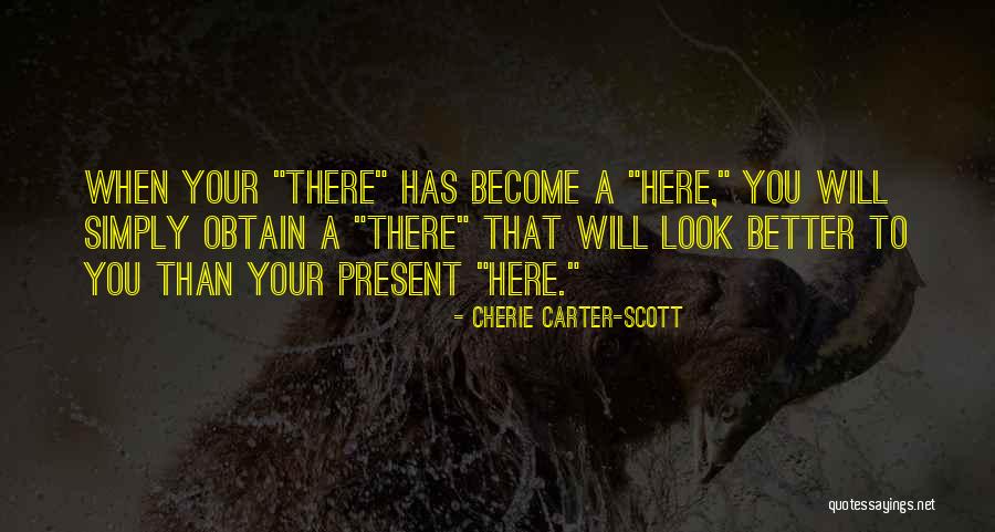 Become A Better You Quotes By Cherie Carter-Scott Become A Better You Quotes By Cherie Carter-Scott