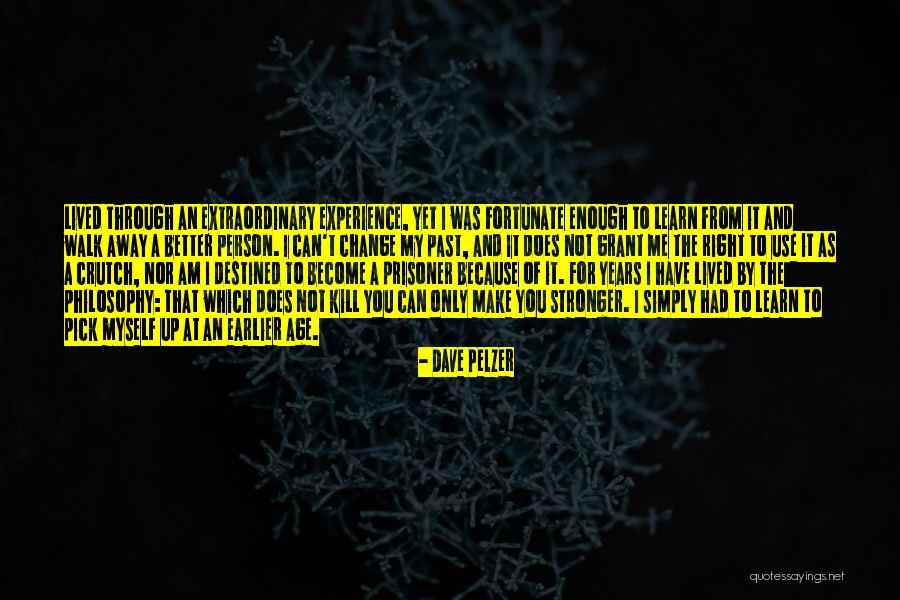 Become A Better You Quotes By Dave Pelzer Become A Better You Quotes By Dave Pelzer