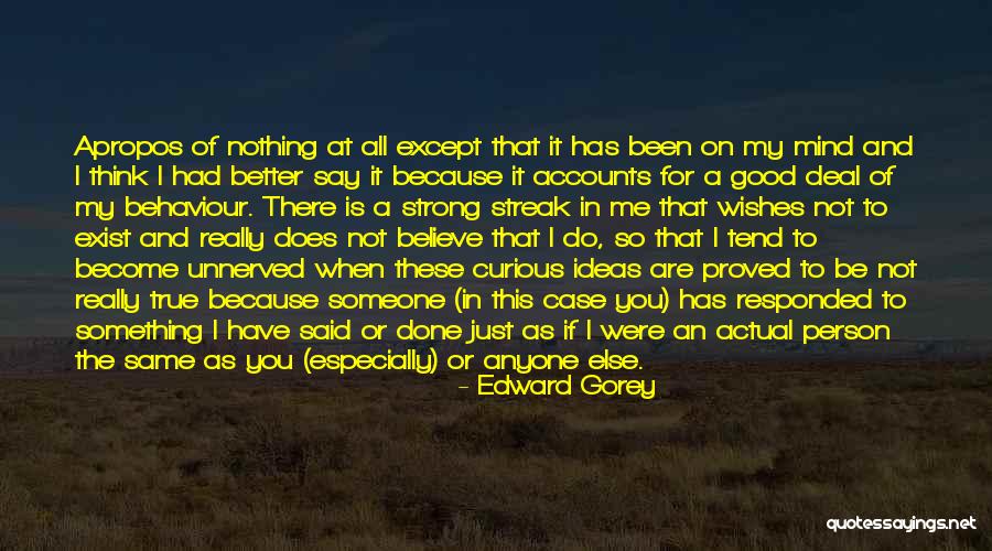 Become A Better You Quotes By Edward Gorey Become A Better You Quotes By Edward Gorey