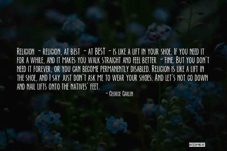 Become A Better You Quotes By George Carlin Become A Better You Quotes By George Carlin