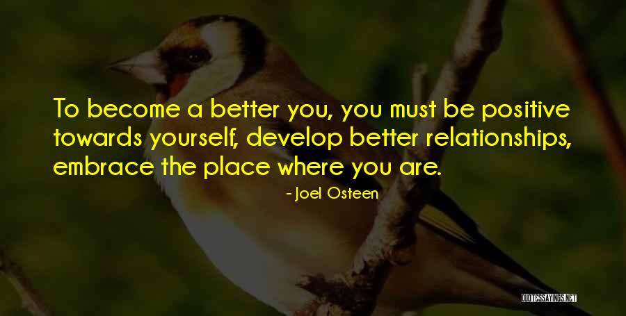 Become A Better You Quotes By Joel Osteen Become A Better You Quotes By Joel Osteen