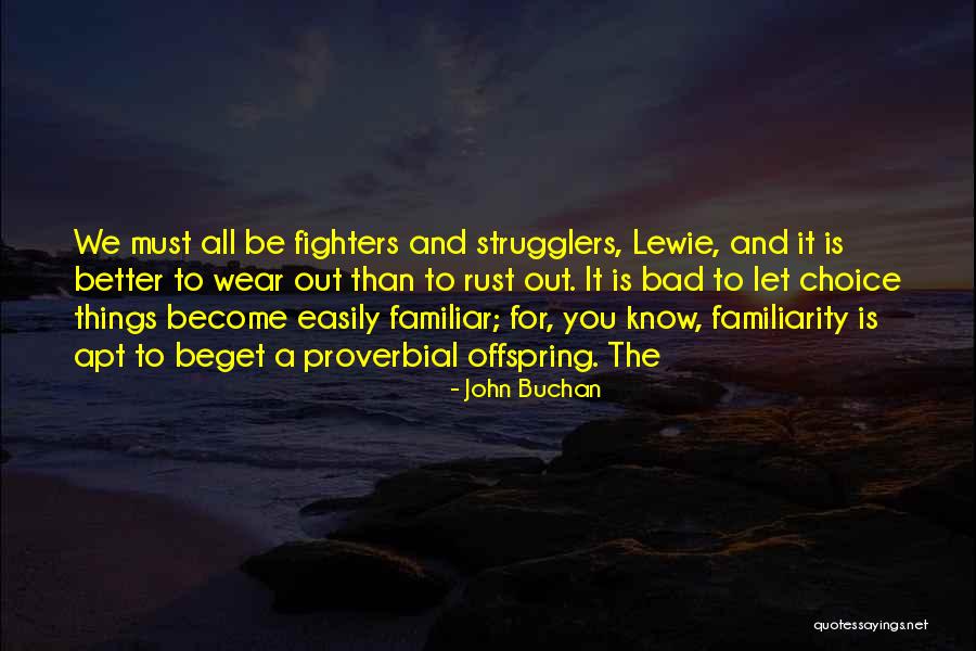 Become A Better You Quotes By John Buchan Become A Better You Quotes By John Buchan