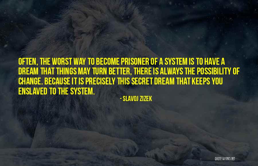 Become A Better You Quotes By Slavoj Zizek Become A Better You Quotes By Slavoj Zizek