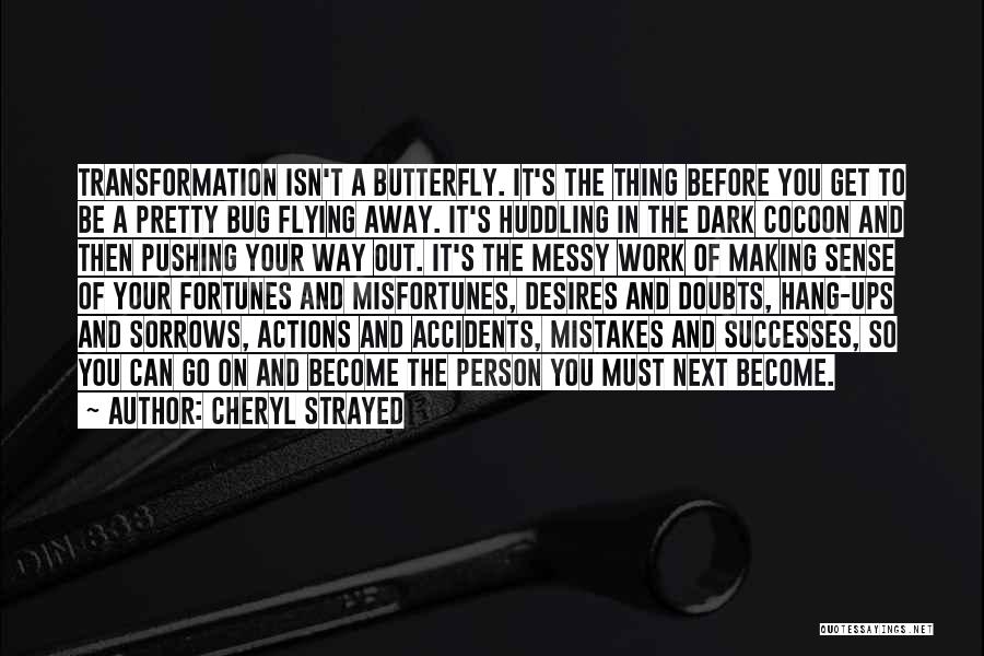 Become A Butterfly Quotes By Cheryl Strayed