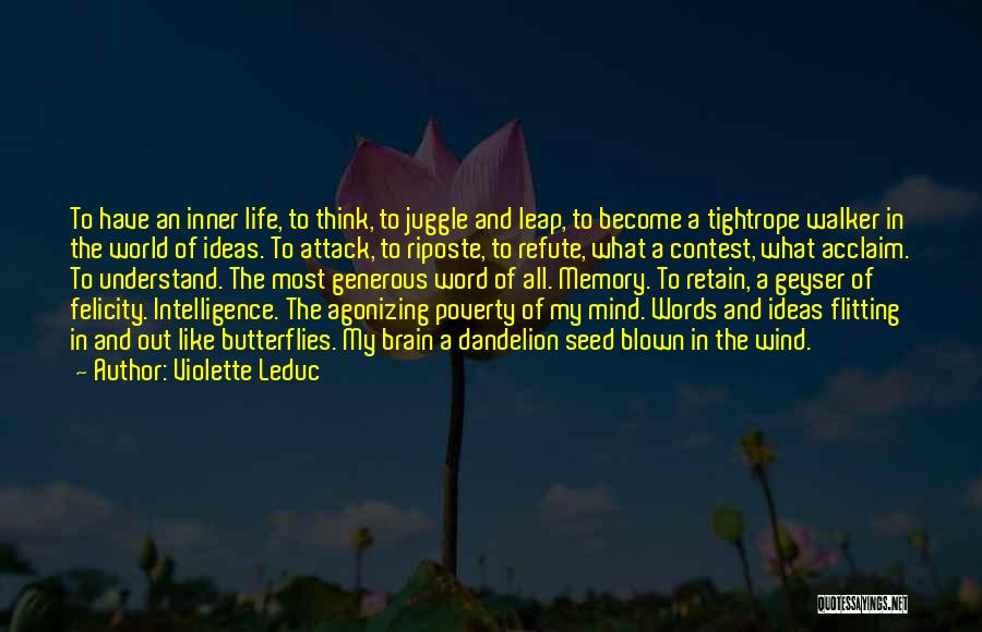 Become A Butterfly Quotes By Violette Leduc