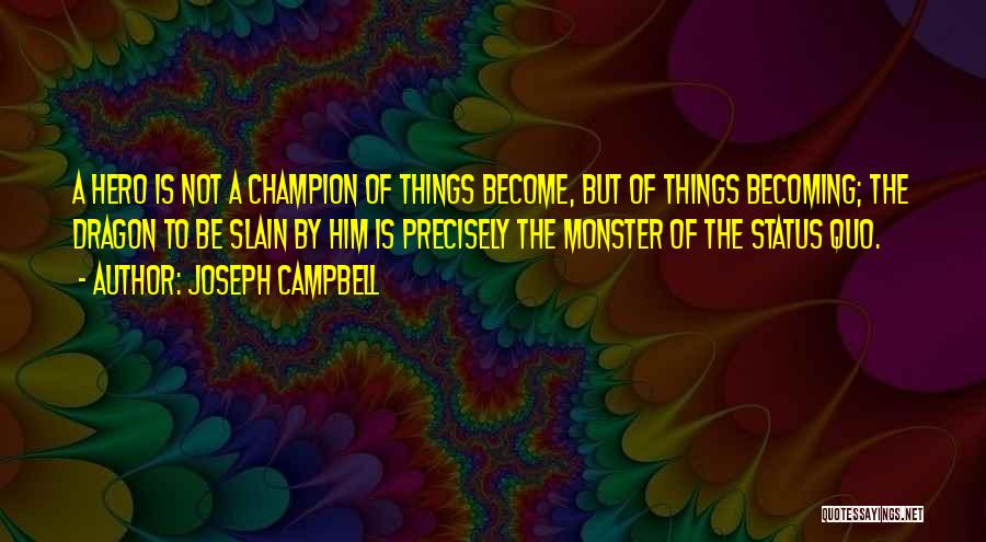 Become A Champion Quotes By Joseph Campbell