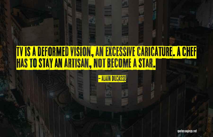 Become A Chef Quotes By Alain Ducasse Become A Chef Quotes By Alain Ducasse