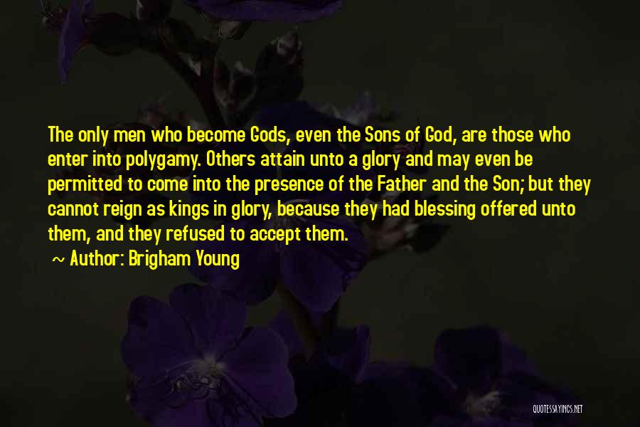 Become A Father Quotes By Brigham Young