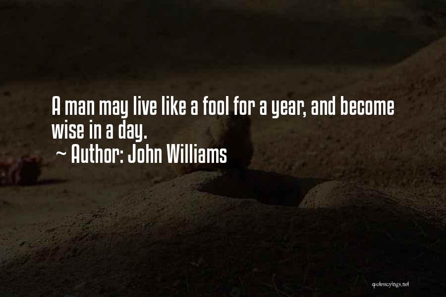 Become A Fool Quotes By John Williams