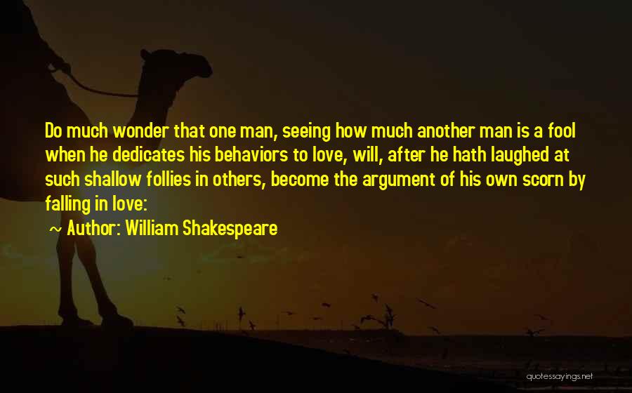 Become A Fool Quotes By William Shakespeare