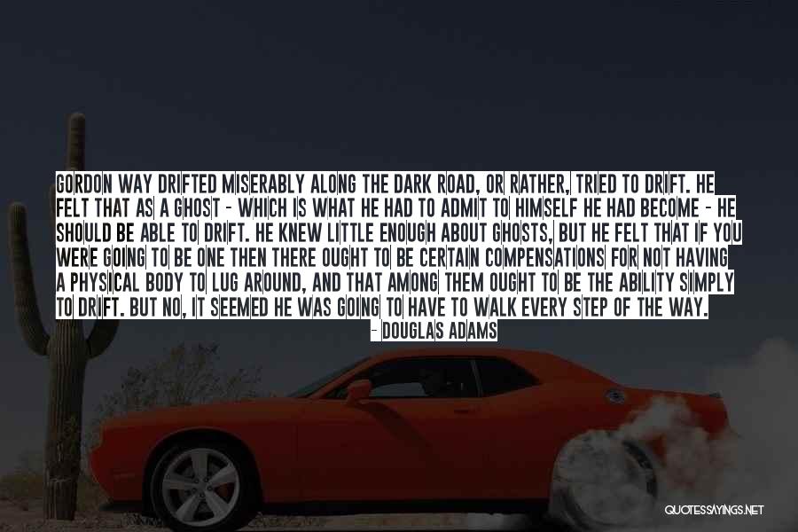 Become A Ghost Quotes By Douglas Adams Become A Ghost Quotes By Douglas Adams