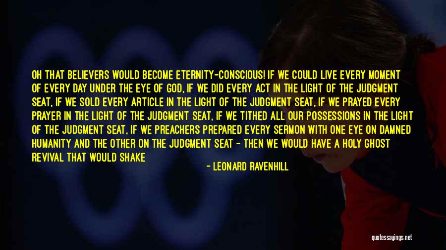 Become A Ghost Quotes By Leonard Ravenhill Become A Ghost Quotes By Leonard Ravenhill