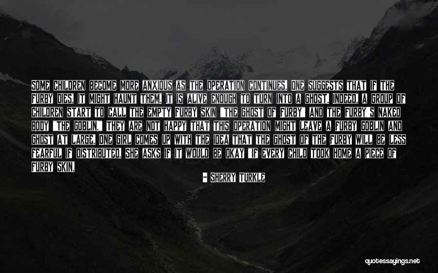 Become A Ghost Quotes By Sherry Turkle Become A Ghost Quotes By Sherry Turkle
