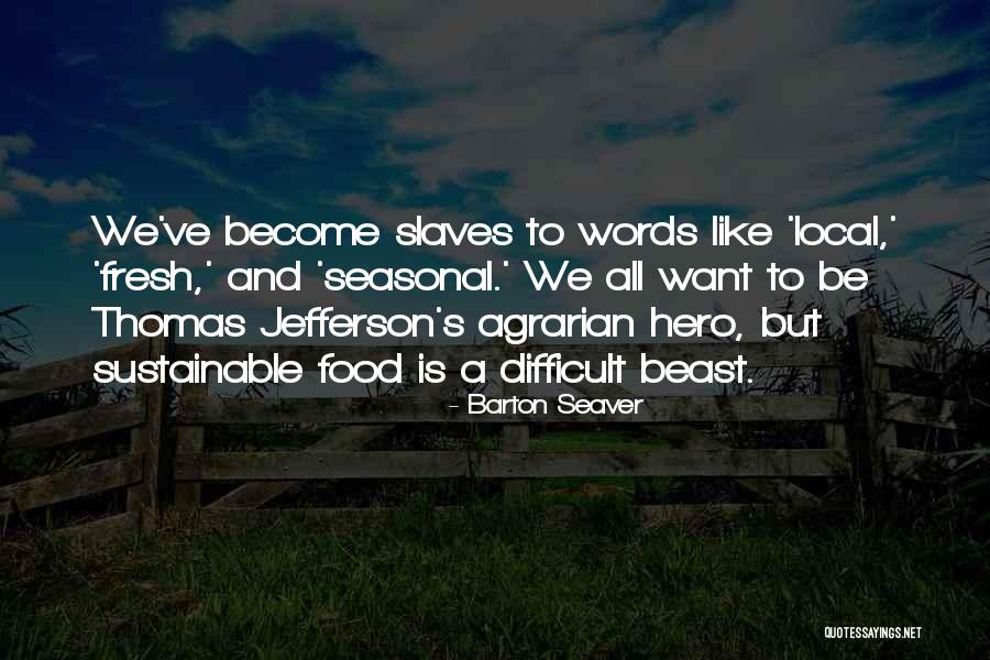 Become A Hero Quotes By Barton Seaver Become A Hero Quotes By Barton Seaver