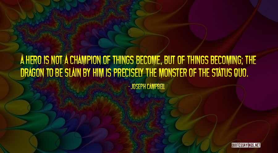 Become A Hero Quotes By Joseph Campbell Become A Hero Quotes By Joseph Campbell
