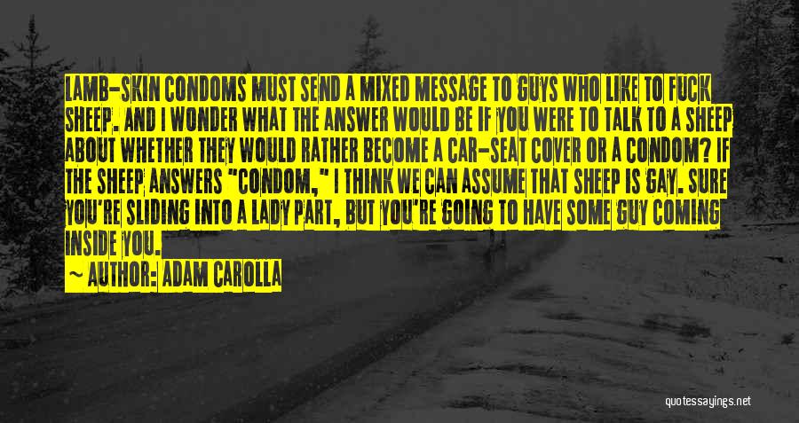 Become A Lady Quotes By Adam Carolla