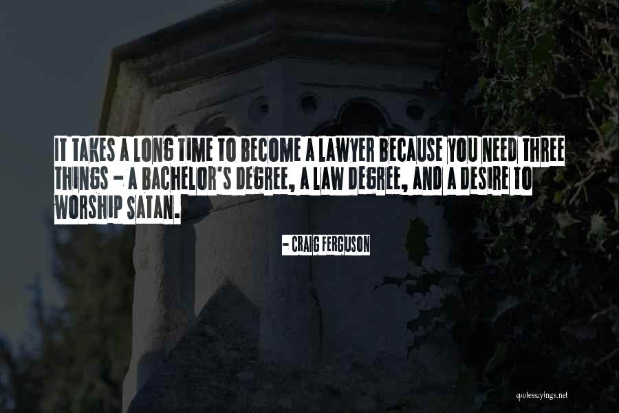 Become A Lawyer Quotes By Craig Ferguson