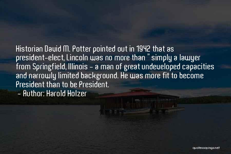 Become A Lawyer Quotes By Harold Holzer