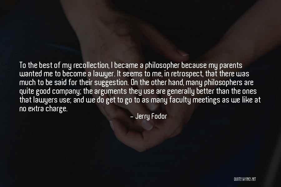 Become A Lawyer Quotes By Jerry Fodor