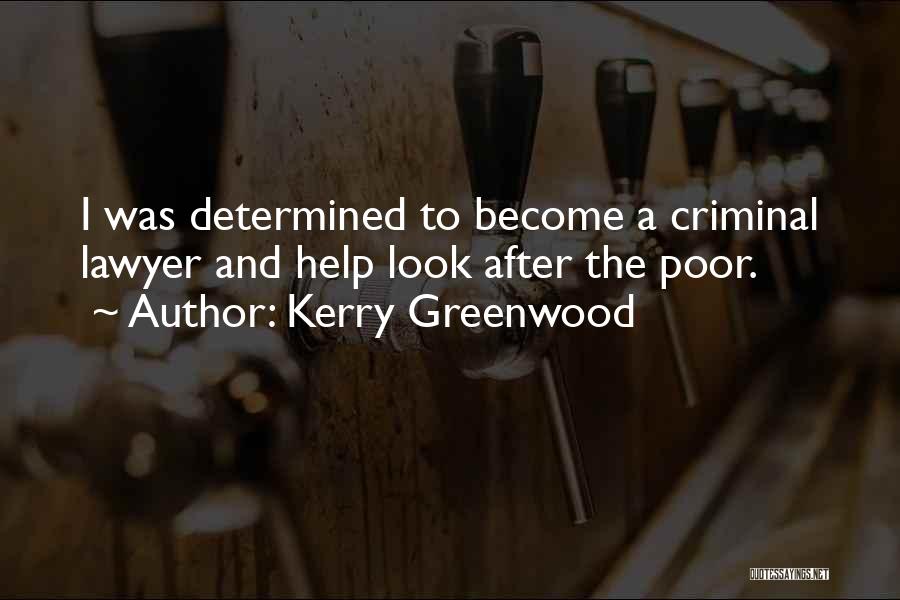 Become A Lawyer Quotes By Kerry Greenwood