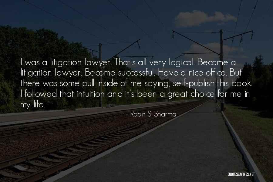 Become A Lawyer Quotes By Robin S. Sharma