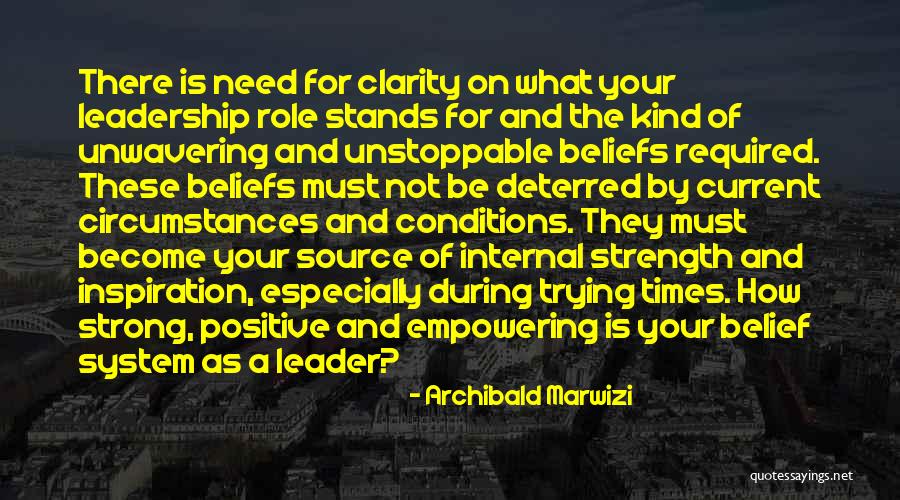 Become A Leader Quotes By Archibald Marwizi Become A Leader Quotes By Archibald Marwizi