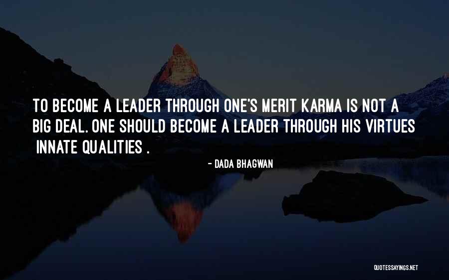 Become A Leader Quotes By Dada Bhagwan Become A Leader Quotes By Dada Bhagwan