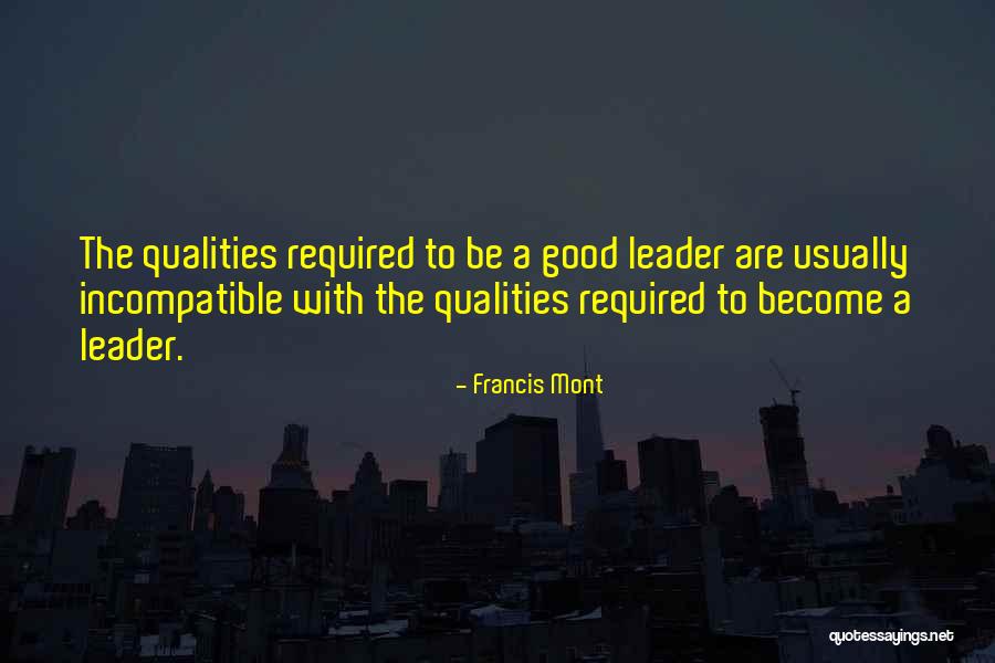 Become A Leader Quotes By Francis Mont Become A Leader Quotes By Francis Mont