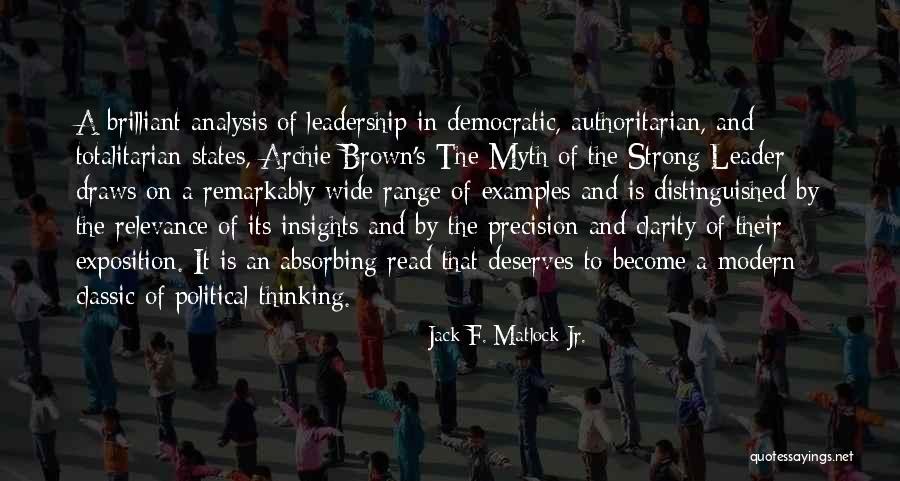 Become A Leader Quotes By Jack F. Matlock Jr. Become A Leader Quotes By Jack F. Matlock Jr.