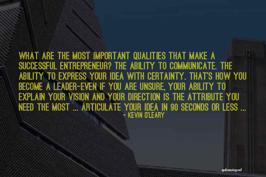Become A Leader Quotes By Kevin O'Leary Become A Leader Quotes By Kevin O'Leary