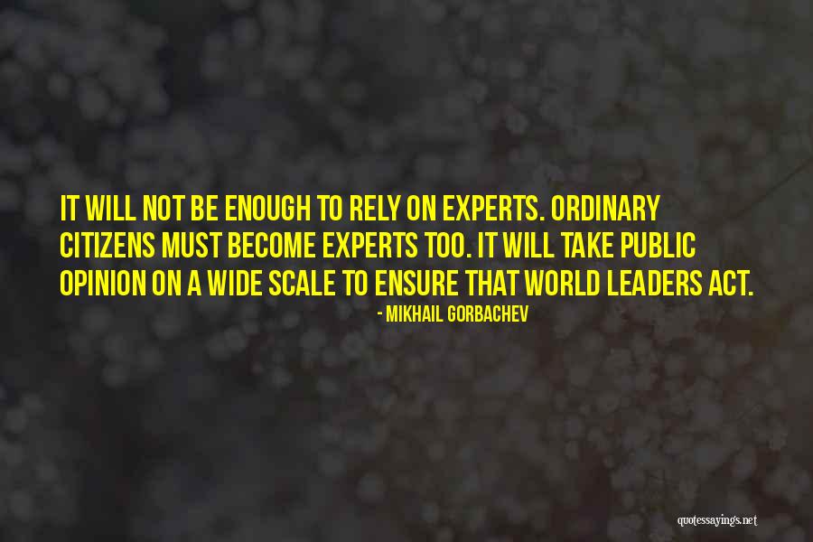 Become A Leader Quotes By Mikhail Gorbachev Become A Leader Quotes By Mikhail Gorbachev