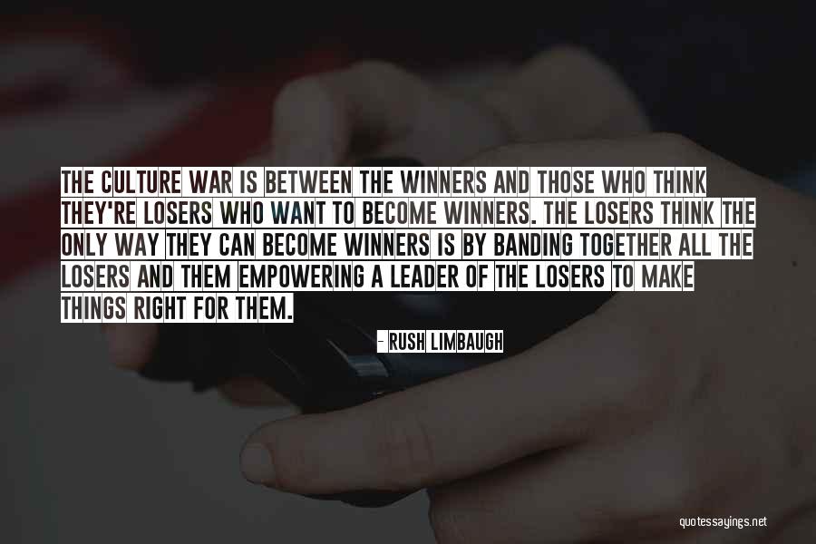 Become A Leader Quotes By Rush Limbaugh Become A Leader Quotes By Rush Limbaugh