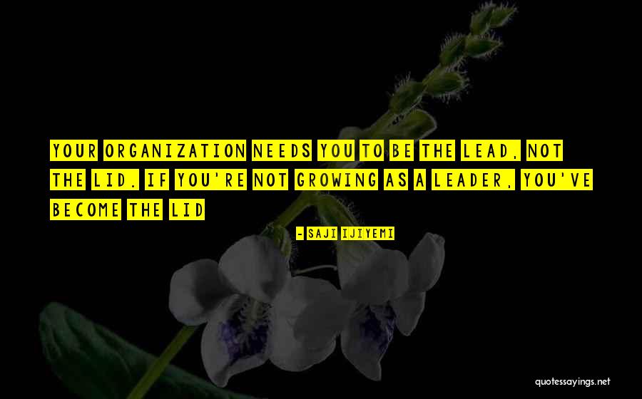 Become A Leader Quotes By Saji Ijiyemi Become A Leader Quotes By Saji Ijiyemi