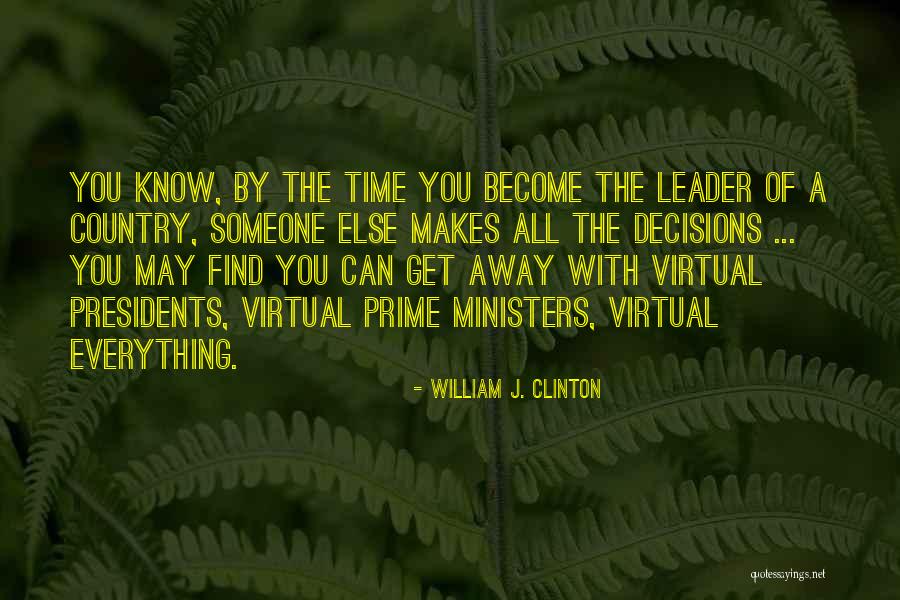 Become A Leader Quotes By William J. Clinton Become A Leader Quotes By William J. Clinton