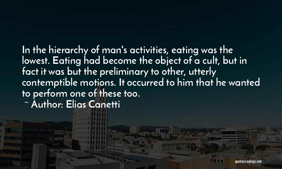 Become A Man Quotes By Elias Canetti