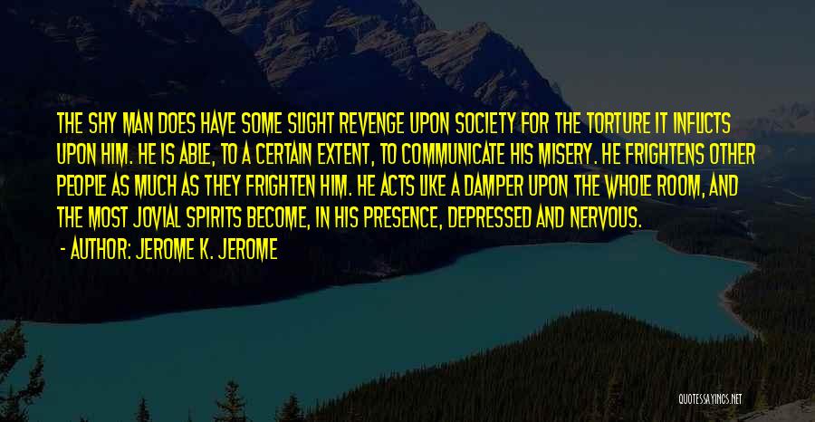 Become A Man Quotes By Jerome K. Jerome